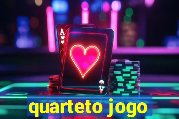 quarteto jogo